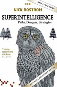 Superintelligence: Paths, Dangers, Strategies by Nick Bostrom, May 1, 2016